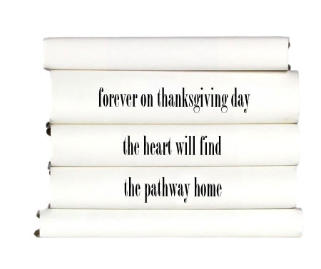 forever-on-thanksgiving-day-the-heart-will-find-the-pathway-home
