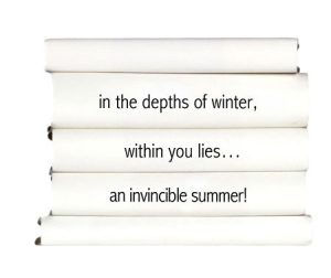 in-the-depths-of-winter-within-you-lies..an-invincible-summer