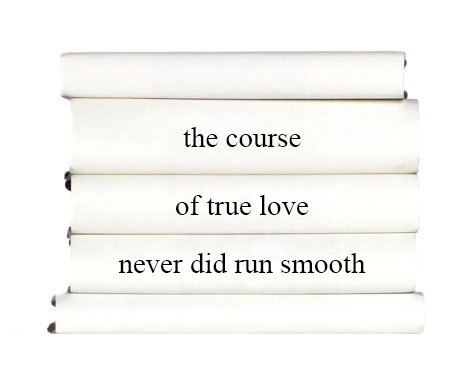 the-course-of-true-love-never-did-run-smooth